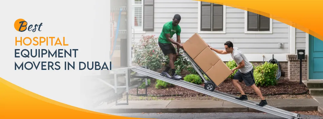 Best Hospital Equipment Movers in Dubai
